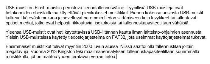 TEKSTINKÄSITTELYTEHTÄVIÄ, OSA 1 1 Perustekstejä Tehtävän tarkoituksena on varmistaa tietty perusosaaminen tekstinkäsittelystä sekä lisäksi tässä tulee mukaan myös hiukkasen suomen kielen