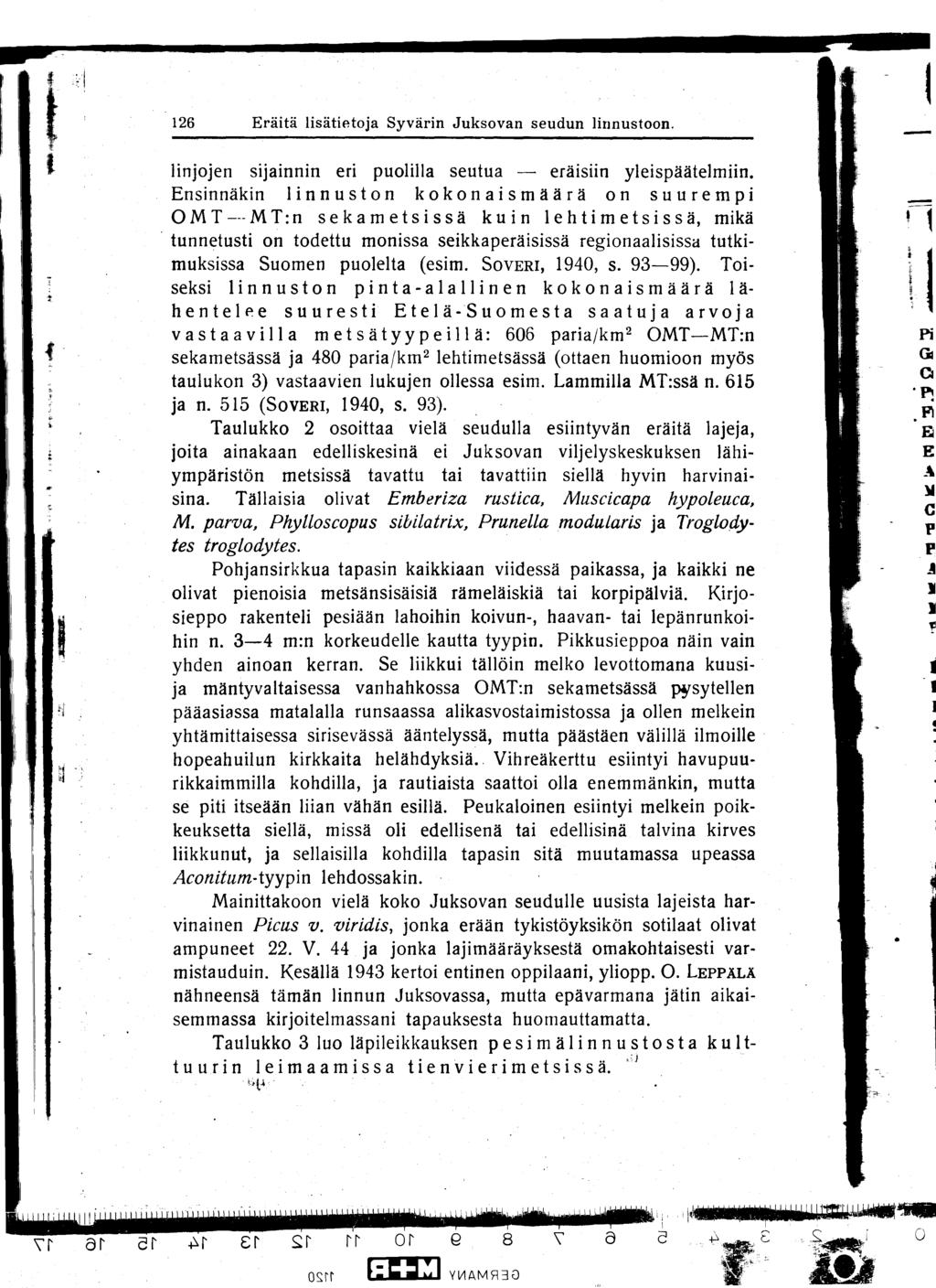 126 Eräitä lisätietoja Syvärin Juksovan seudun linnustoon. linjojen sijainnin eri puolilla seutua - eräisiin yleispäätelmiin.