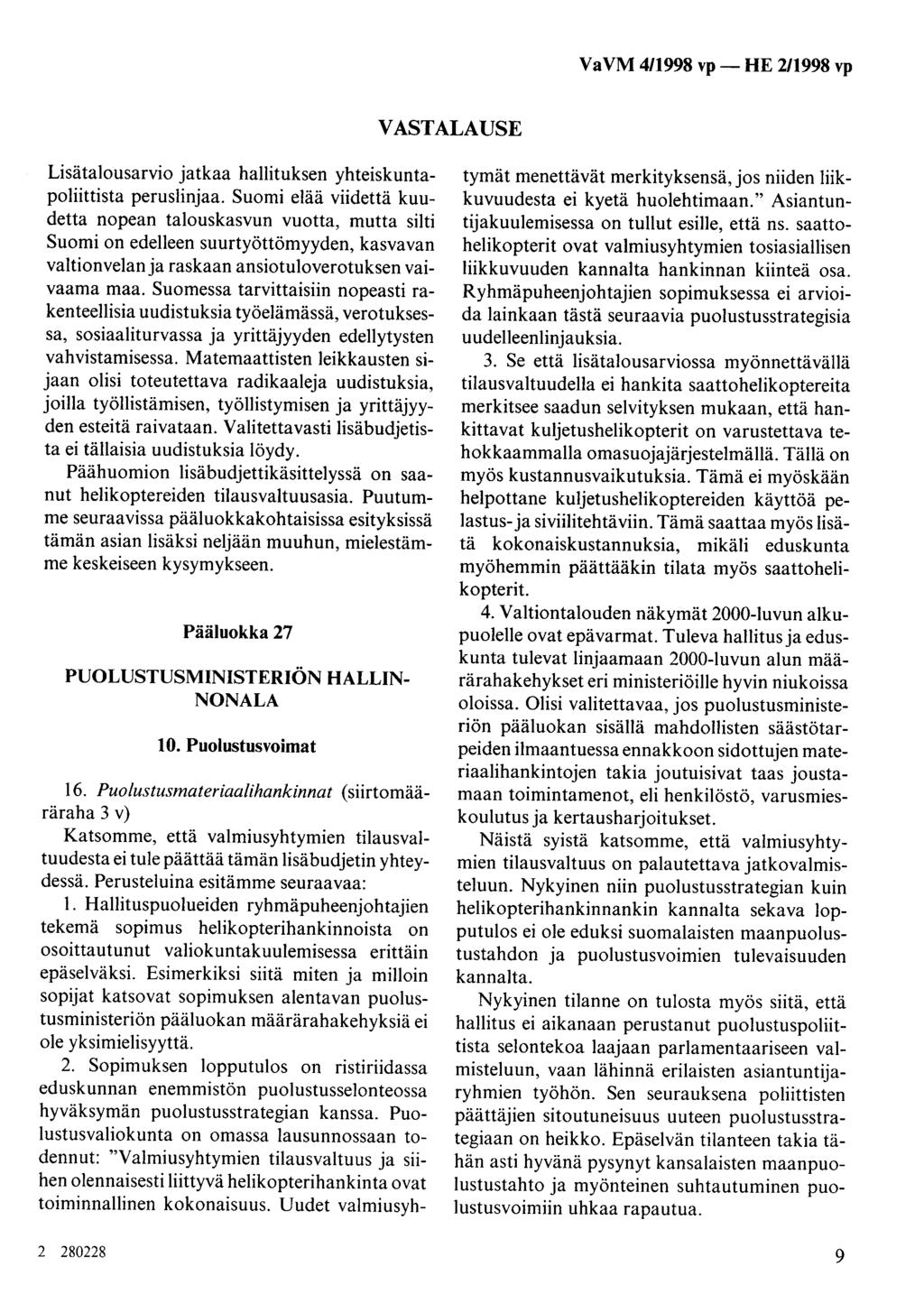 Va VM 4/1998 vp - HE 2/1998 vp VASTALAUSE Lisätalousarvio jatkaa hallituksen yhteiskuntapoliittista peruslinjaa.