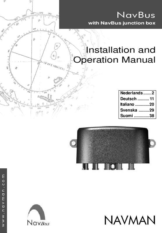 ). Yksityiskohtaiset käyttöohjeet ovat käyttäjänoppaassa Käyttöohje NAVMAN NAVBUS Käyttöohjeet NAVMAN NAVBUS Käyttäjän opas