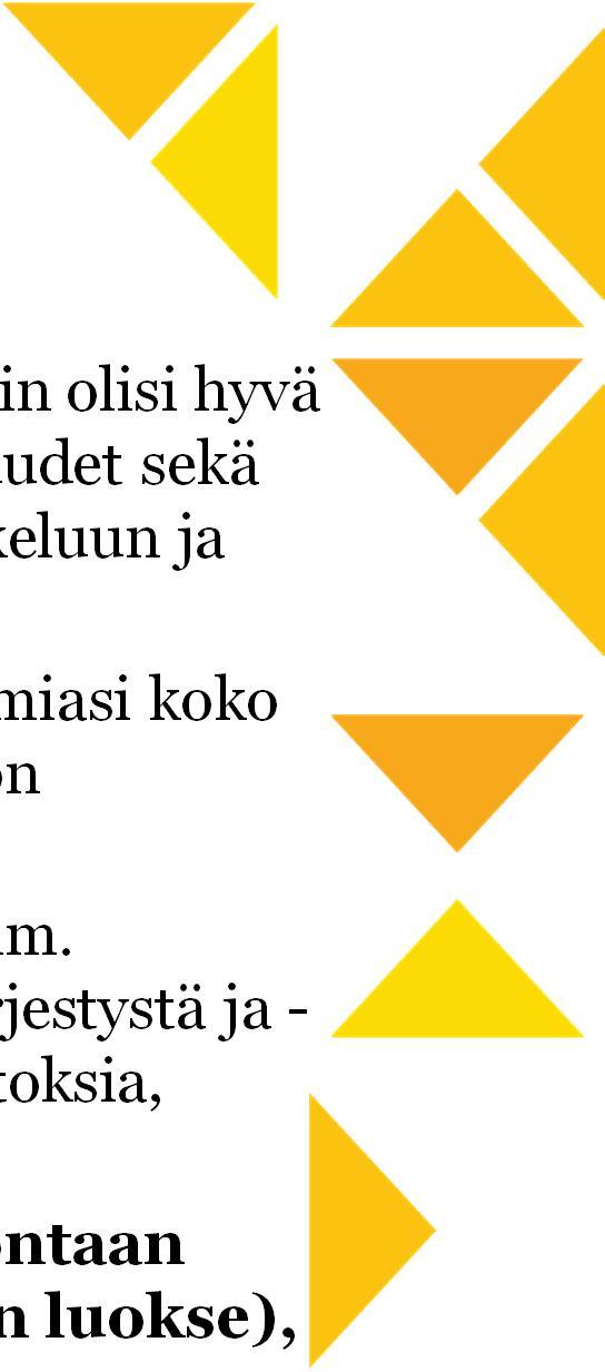 HOPS eli henkilökohtainen opintosuunnitelma Opiskeluaikataulun ja -tavoitteiden lisäksi HOPSiin olisi hyvä kirjata aiemmat opinnot ja niistä saadut korvaavuudet sekä sivuaineopintoihin,