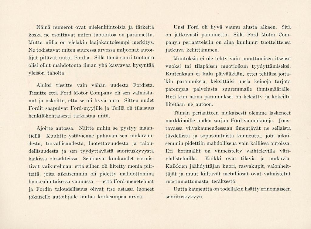 Nämä numerot ovat mielenkiintoisia ja tärkeitä koska ne osoittavat miten tuotantoa on parannettu. Mutta niillä on vieläkin laajakantoisempi merkitys.