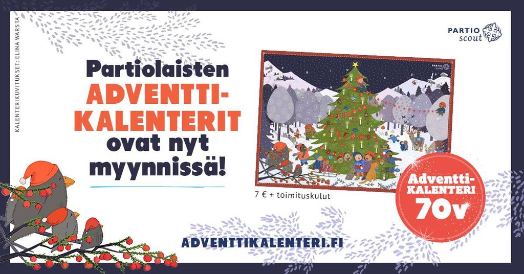 Suotarpojat myyvät jälleen adventtikalentereita. Niitä voi ostaa partiolaisilta tai netistä www.adventtikalenteri.fi.