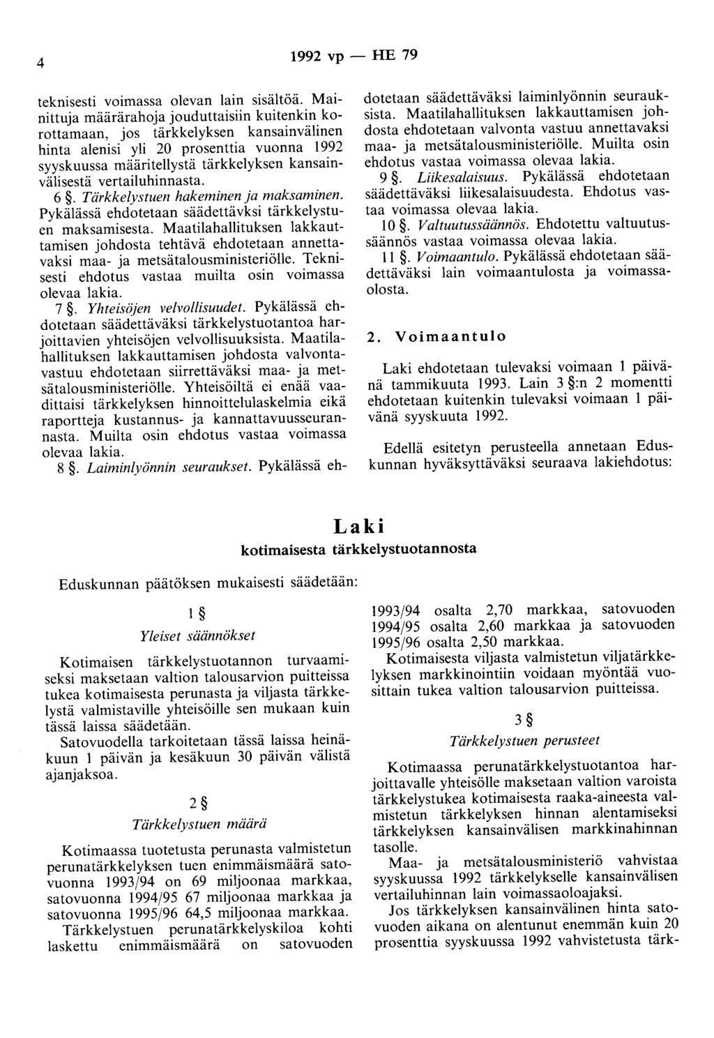 4 1992 vp - HE 79 teknisesti voimassa olevan lain sisältöä.