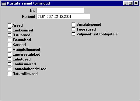 Vali Ÿks v i mitu registrit, mille toiminguid soovid kustutada. Kustutatakse ainult mššratud perioodi ja/v i numbrivahemikku langevad toimingud.