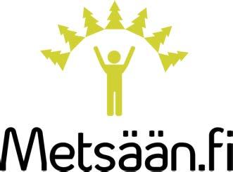 www.metsaan.fi Tiedä mitä omistat, tunne mitä kasvatat Palveluun pääsee kirjautumaan turvallisesti verkkopankkitunnuksilla ja kokeilemaan maksutta 7 päivää Metsään.