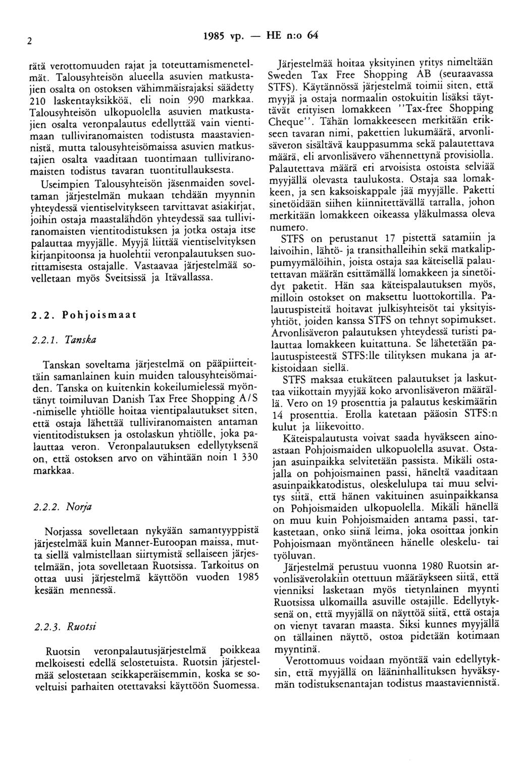 2 1985 vp. - HE n:o 64 rätä verottomuuden rajat ja toteuttamismenetelmät.