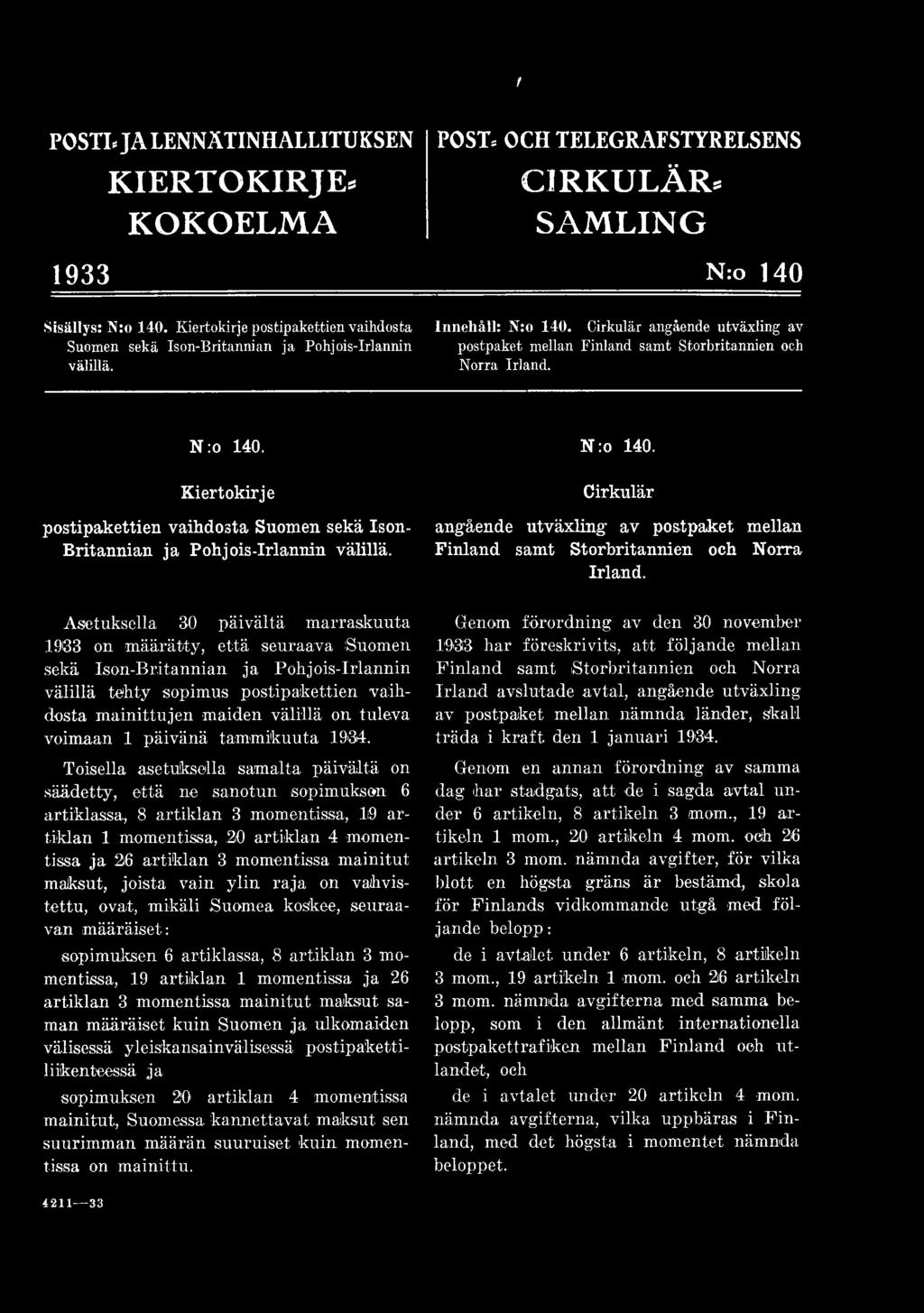 Kiertokirje postipakettien vaihdosta Suonien sekä Ison- Britannian ja Pohjois-Irlannin välillä. N:o 140. Cirkulär angående utväxling av postpaket mellan Finland samt Storbritannien och Norra Irland.