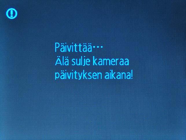 Oikealla näkyvä viesti on näkyvissä, kun päivitys on käynnissä. Oikealla näkyvä viesti tulee näkyviin, kun päivitys on valmis. 6 Vahvista, että päivitys onnistui. 6-1.