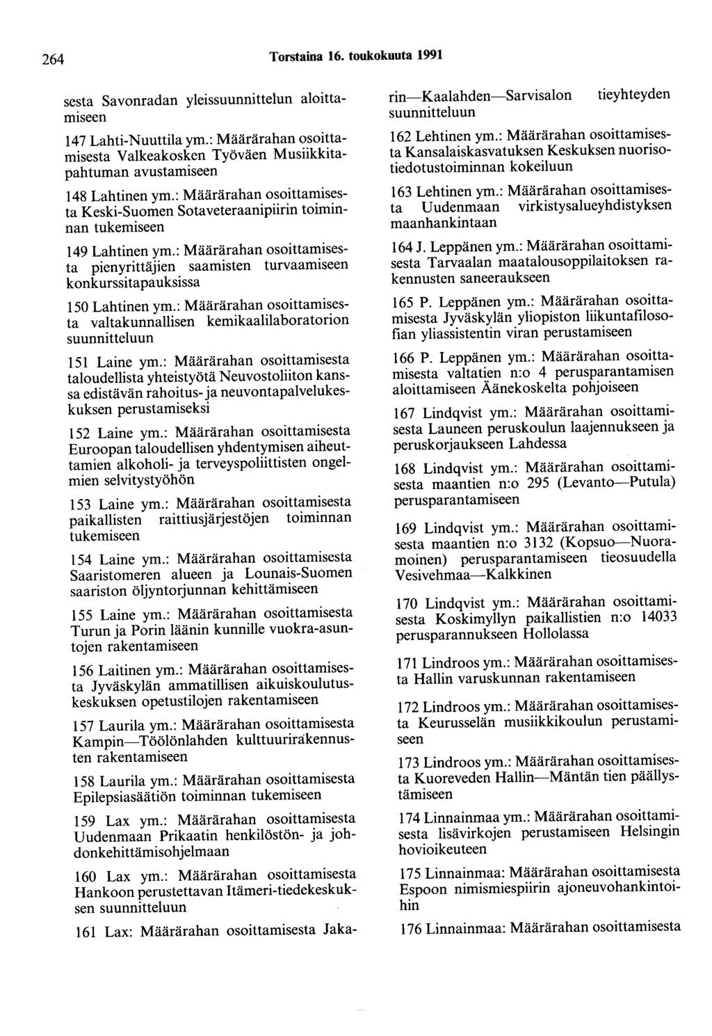 264 Torstaina 16. toukokuuta 1991 sesta Savonradan yleissuunnittelun aloittamiseen 147 Lahti-Nuuttila ym.