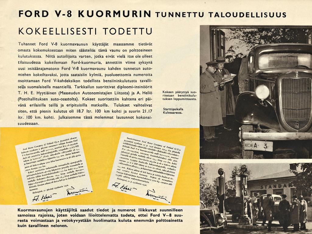 FORD V-8 KUORMURIN TUNNETTU TALOUDELLISUUS KOKEELLISESTI TODETTU Tuhannet Ford V-8 kuormavaunun käyttäjät maassamme tietävät omasta kokemuksestaan miten säästeliäs tämä vaunu on polttoaineen