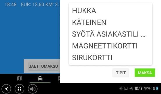 Kyydin maksaminen 1. <PYSÄYTÄ> 2. <MAKSU> 3. Valitse maksutapa 4.