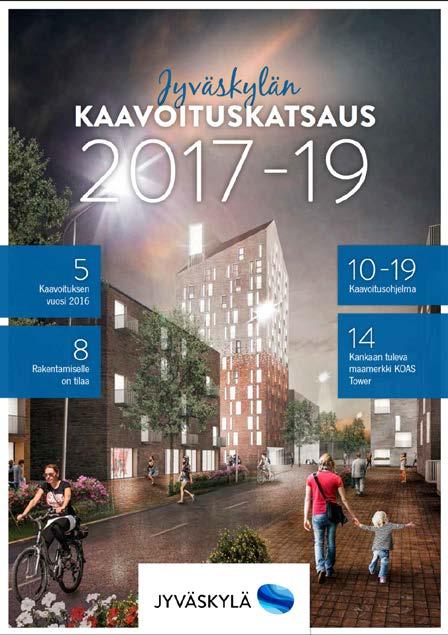 ASEMAKAAVOITUKSEN PALVELUYKSIKKÖ VASTAA JYVÄSKYLÄN KAUPUNGIN ASEMAKAAVOITUKSESTA STRATEGIOIDEN, YLEISKAAVAN, KAUPUNKIKEHITYSALUSTOJEN JA KYMPPI R -OHJELMAN TAVOITTEIDEN