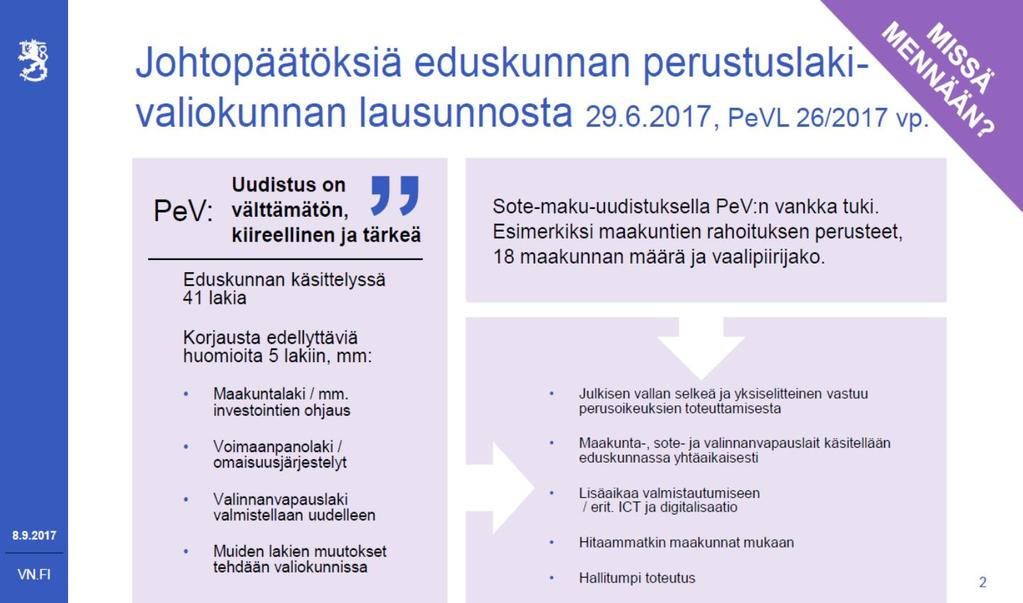 Sote- ja maakuntauudistus Hallitus päätti neuvottelussaan 5.7.2017, että sote- ja maakuntauudistus tulee voimaan 1.1.2020 alkaen ja järjestämisvastuu siirtyy maakunnille.