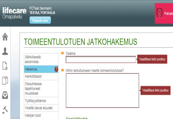 Omapalvelu / Pakolliset kentät Hakemuksen yhteenveto tarkistaa pakolliset tiedot kaikista osioista eikä yhteenvetoon pääse, mikäli tietoja on