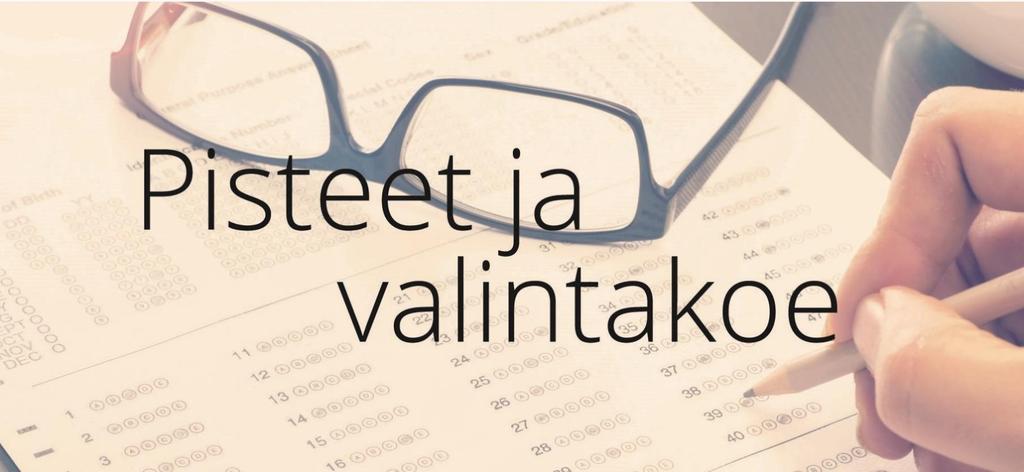 Suomalainen ylioppilastutkinto Huomioon otetaan äidinkielen, enemmän pisteitä antava matematiikan ja A-kielen koe sekä kaksi muuta parhaat pisteet antavaa koetta.