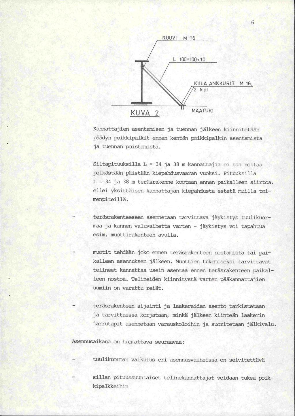 k11v? MAAIUJ Kannattajien asentami sen ja tuennan jälkeen kiinnitetään päädyn Jxikkipalkit ennen kentän oikkipalkin asentamista ja tuennan rxistamista.