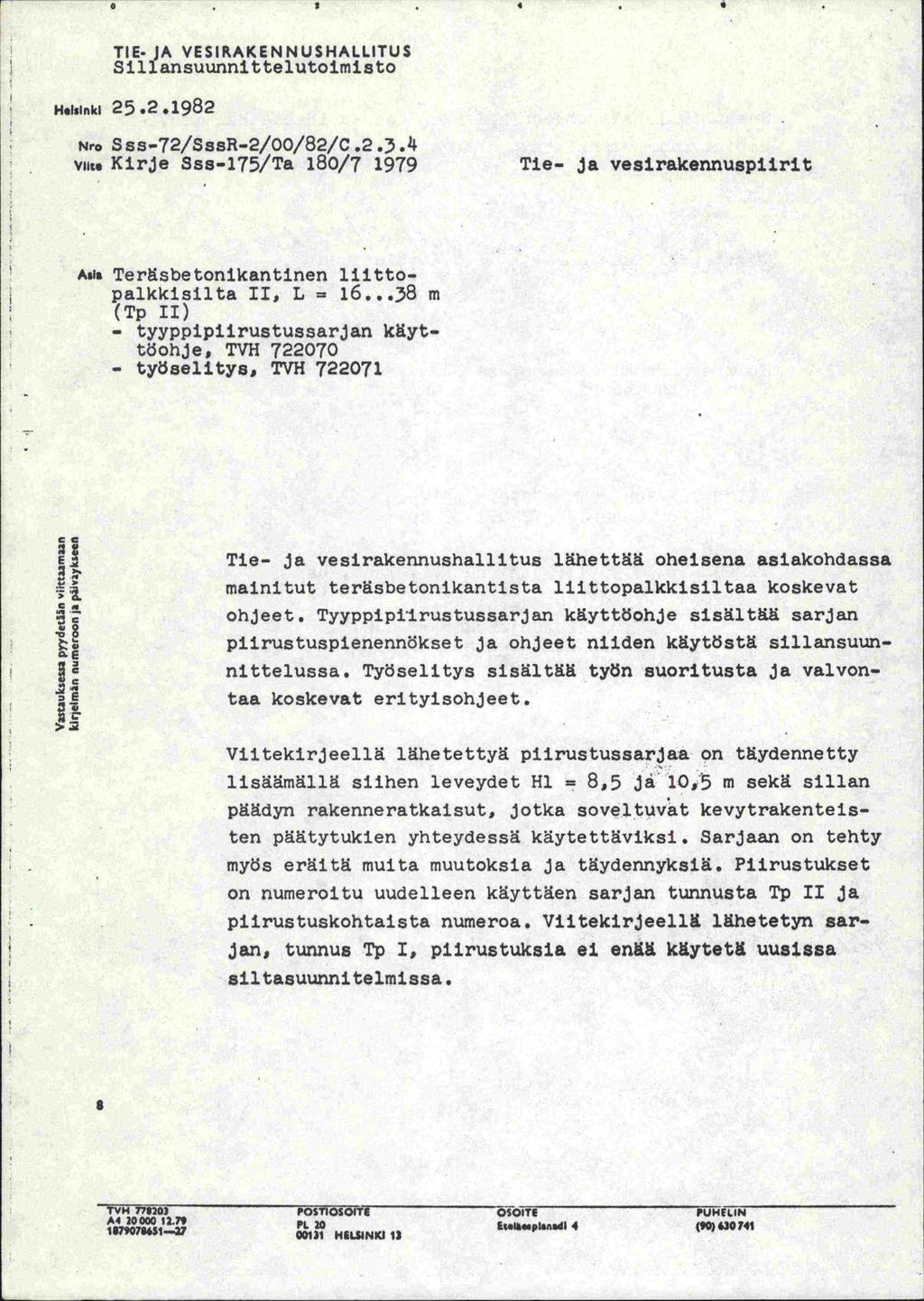 0 - - 1 4 4 TIE. JA VESIRAKENNUSHALLITUS Sillansuunriittelutoimisto H.lslnkl 25.2.1982 Nro Sss-72/SssR-2/0O/82/C.2.3.k Viii.