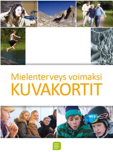 Mielenterveys voimaksi -materiaalit Materiaalit on kehitetty yhteistyössä nuorisotyön ammattilaisten kanssa Mielenterveys voimaksi
