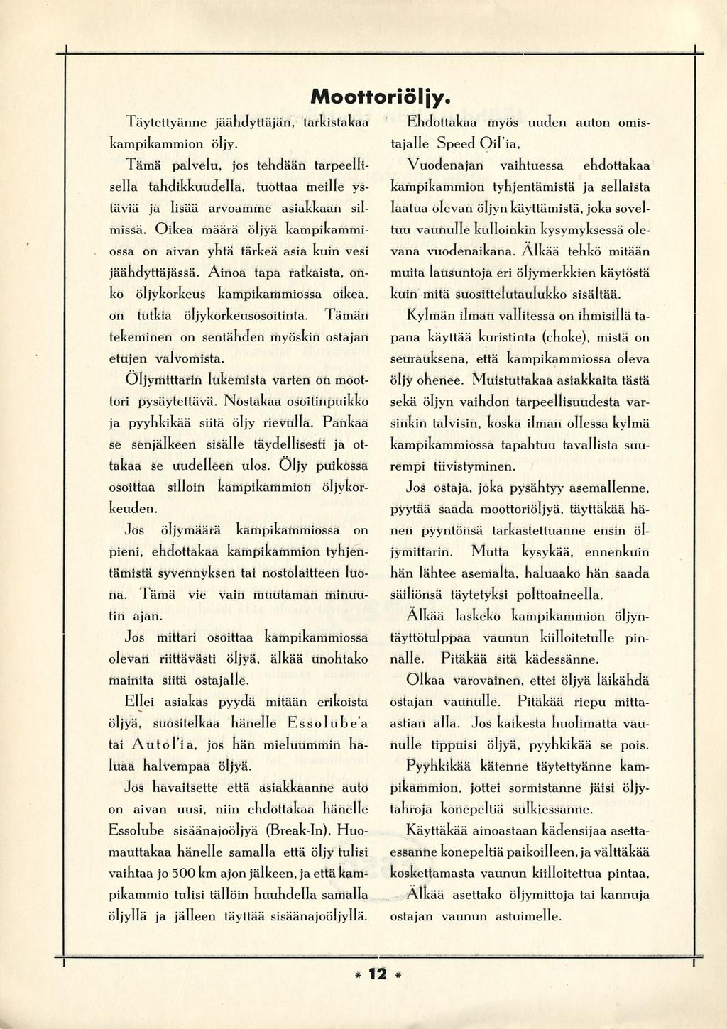 Täytettyänne jäähdyttäjän, tarkstakaa kampkammon öljy. Tämä palvelu, jos tehdään tarpeellsella tahdkkuudella, tuottaa melle ystävä ja lsää arvoamme asakkaan slmssä.