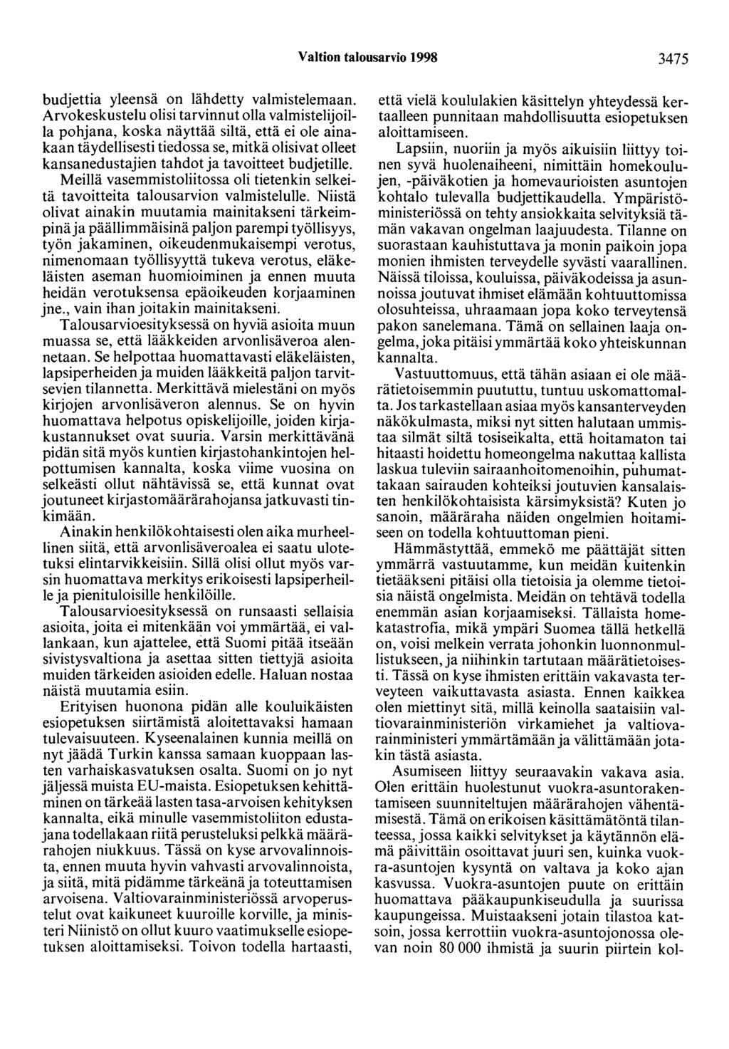 Valtion talousarvio 1998 3475 budjettia yleensä on lähdetty valmistelemaan.