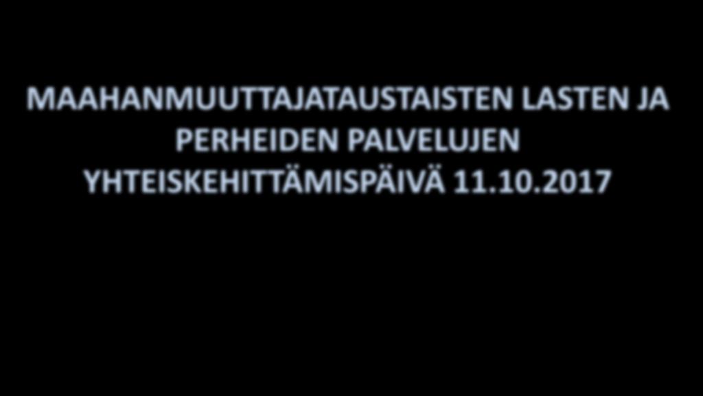 MAAHANMUUTTAJATAUSTAISTEN LASTEN JA