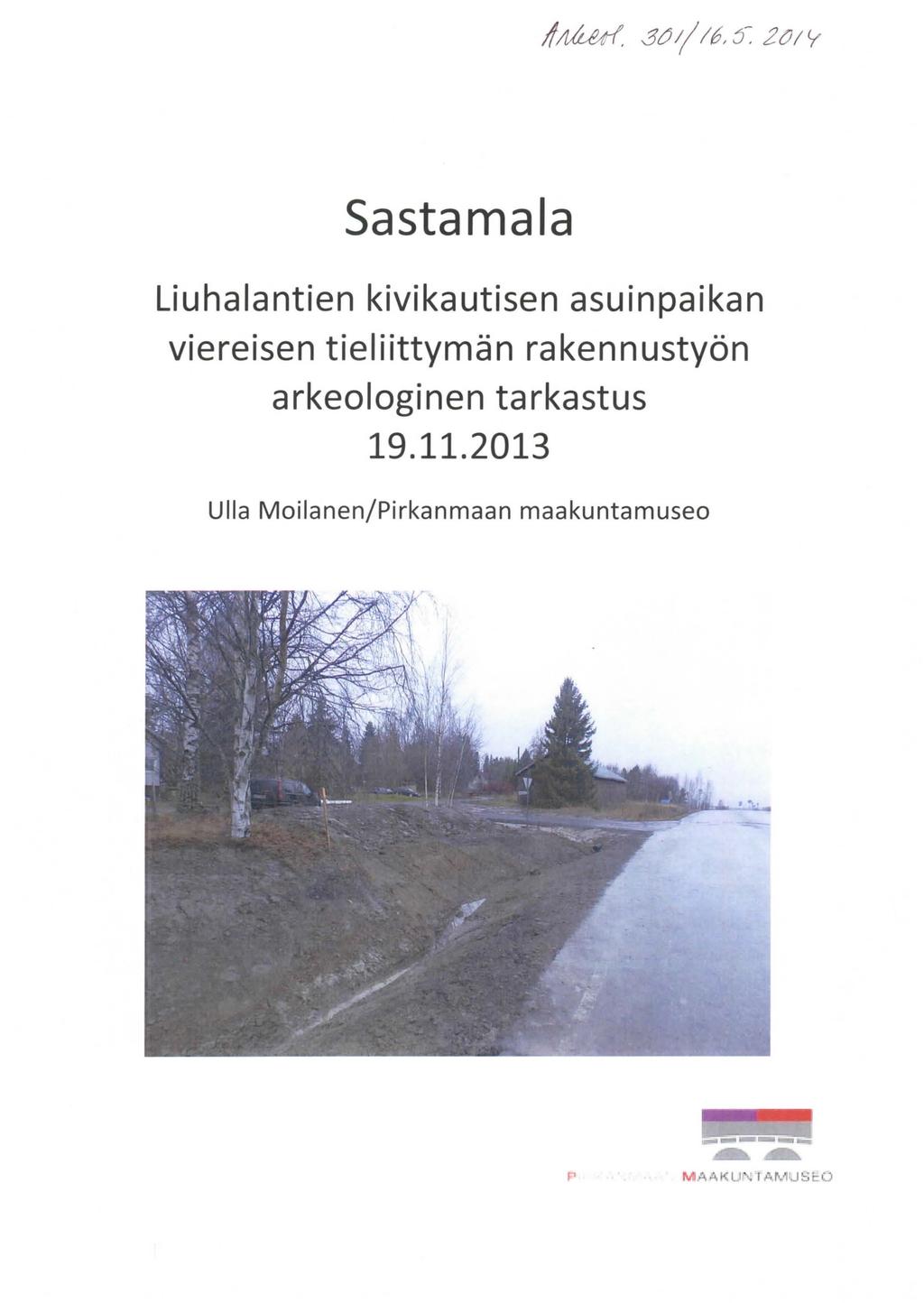 Sastamala Liuhalantien kivikautisen asuinpaikan viereisen tieliittymän rakennustyön