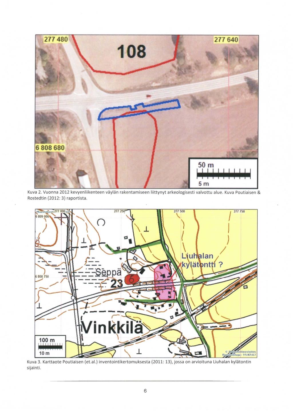 5 m Kuva 2. Vuonna 2012 kevyenliikenteen väylän rakentamiseen liittynyt arkeologisesti valvottu alue. Kuva Poutiaisen & Rostedtin (2012 : 3) raportista. ~ 1 - ~: "'.