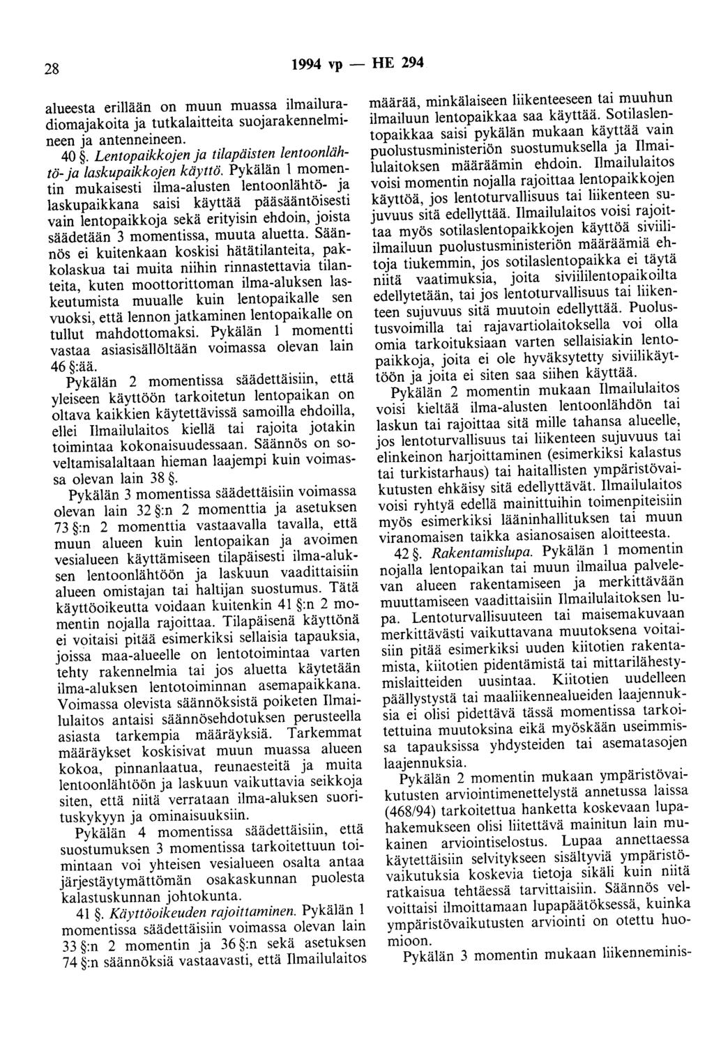 28 1994 vp - HE 294 alueesta erillään on muun muassa ilmailuradiomajakoita ja tutkalaitteita suojarakennelmineen ja antenneineen. 40.