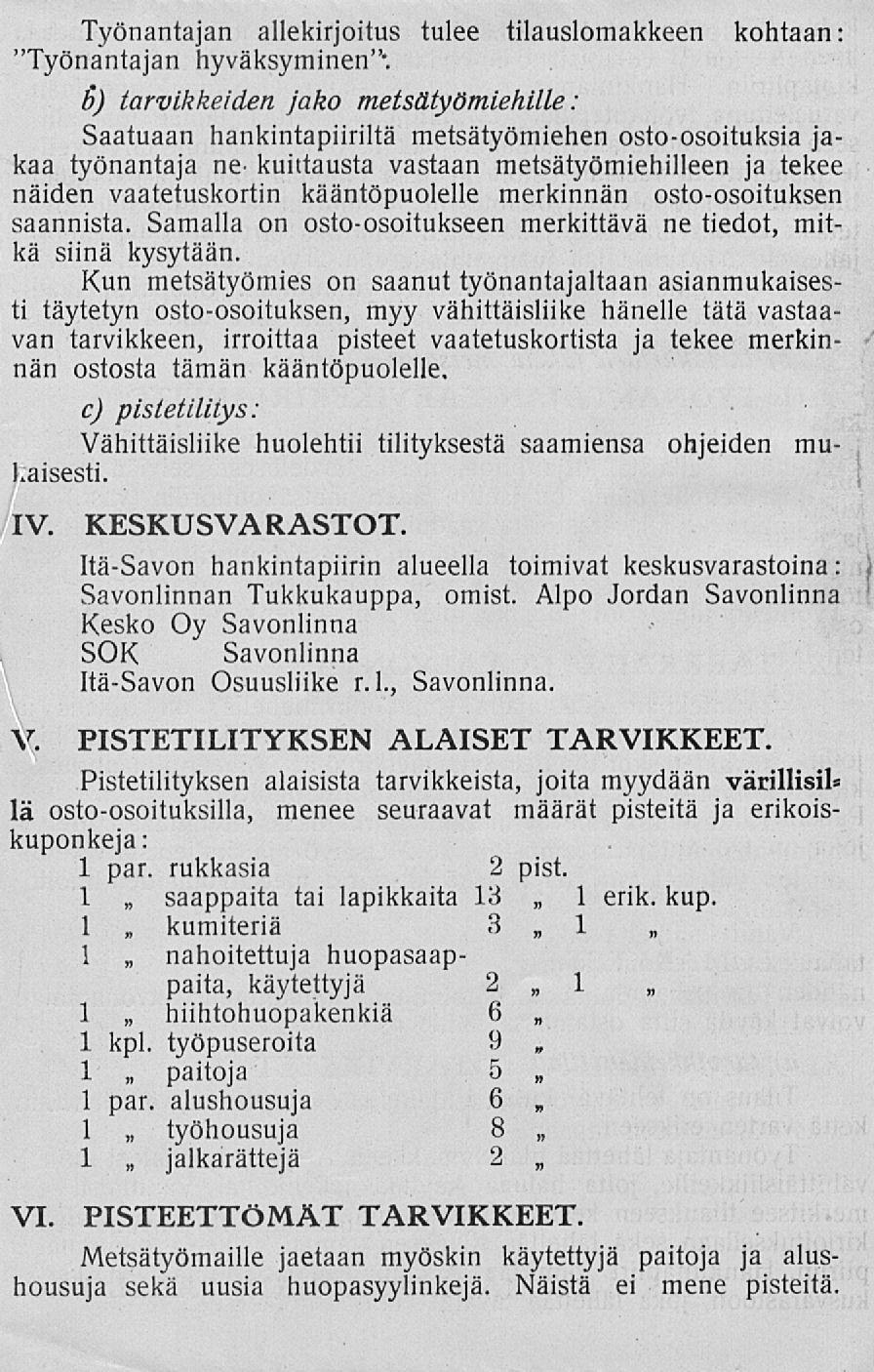 kumiteriä Työnantajan allekirjoitus tulee tilauslomakkeen kohtaan: "Työnantajan hyväksyminen"'.