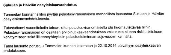 TAMMELAN KUNTA 3. Kanta-Hämeen pelastuslaitos Kunnanhallituksen vastine: Ei vastinetta.