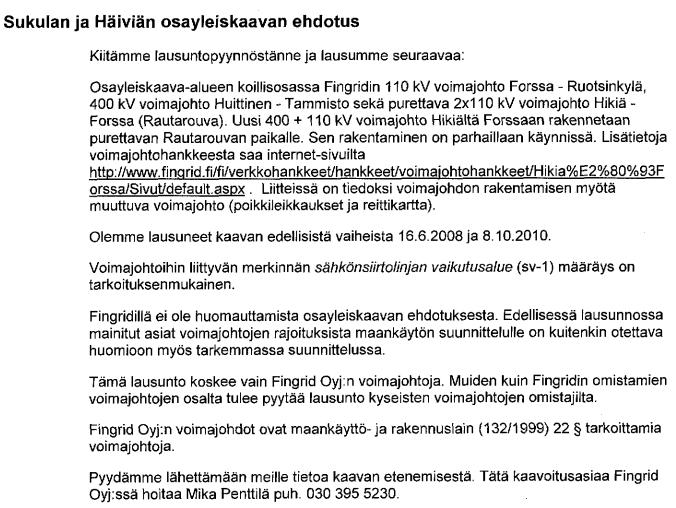 TAMMELAN KUNTA 7. Fingrid Oy Kunnanhallituksen vastine: Ei vastinetta.