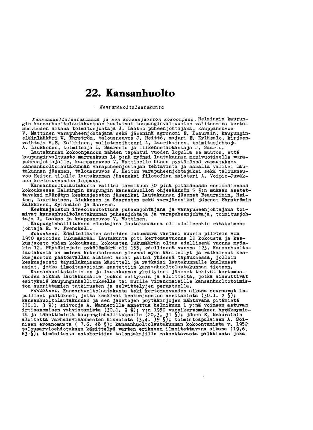22. Kansanhuolto Kansanhuoltolautakunta Kansanhuoltolautakunnan ja sen keskus jaoston kokoonpano.