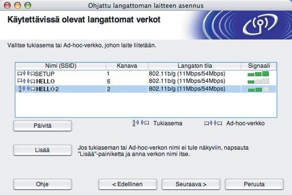 Kirjoittimen SSID:n oletusasetus on SETUP. Älä valitse tätä SSID:tä.