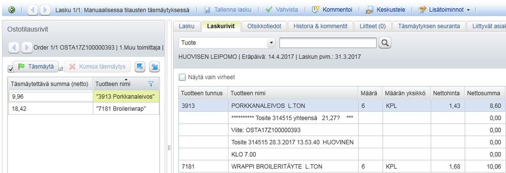 Manuaalinen tilaustäsmäytys Jos tilausrivin täsmäytettävä summa on eri kuin vastaavan laskurivin summa ja laskurivillä oleva summa on oikea, tilausrivillä oleva summa on muutettava. Huom.