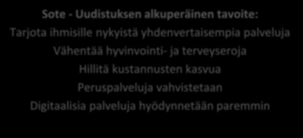 palveluja hyödynnetään paremmin VISIO IHMINEN PALVELU- STRATEGIA IHMINEN PALVELU- LUPAUS PALVELU-