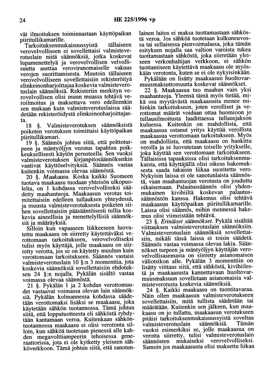24 HE 225/1996 vp vät ilmoituksen toiminnastaan käyttöpaikan piiritullikamarille.