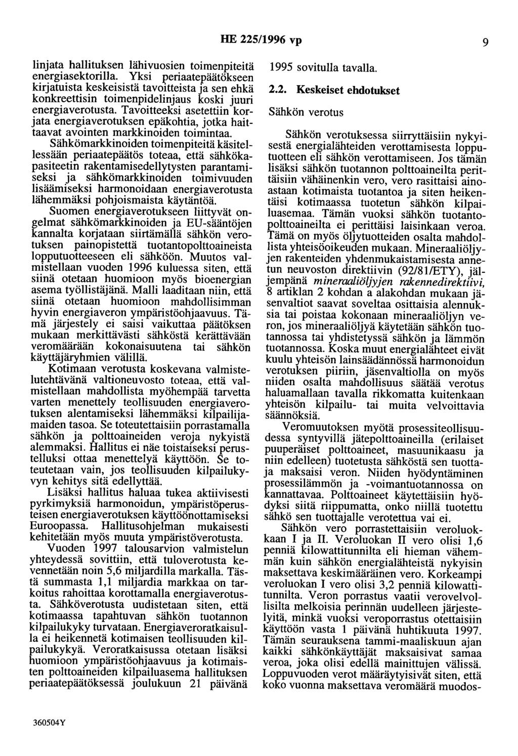 HE 225/1996 vp 9 linjata hallituksen lähivuosien toimenpiteitä energiasektorilla.