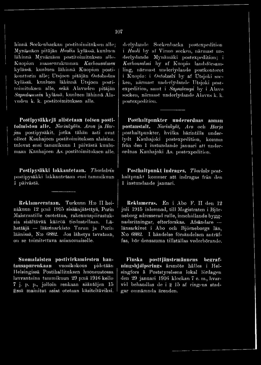 Sapsalmimin kylässä, kuuluen lähinnä Alavuden k. k. postitoimituksen alle.