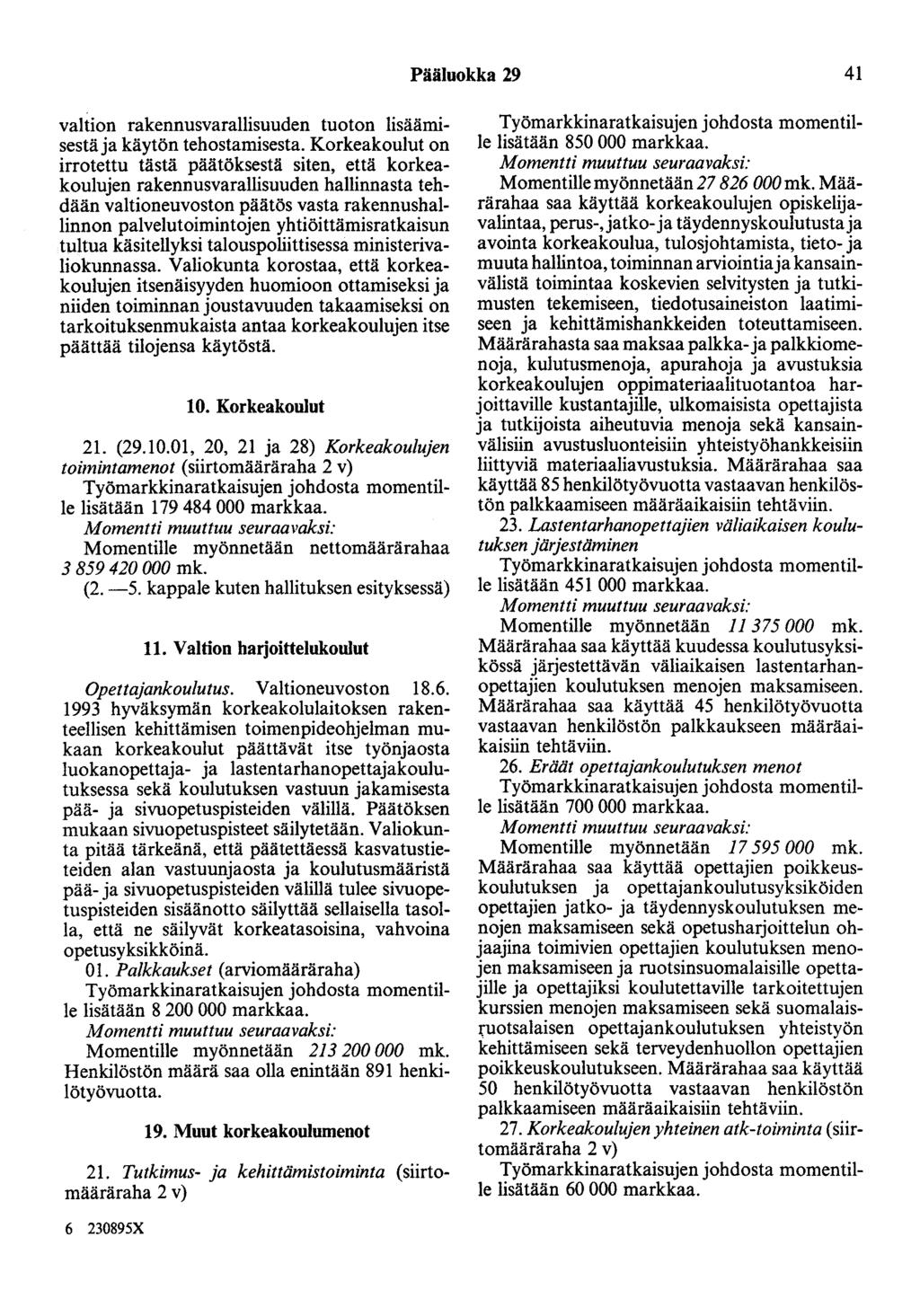 Pääluokka 29 41 valtion rakennusvarallisuuden tuoton lisäämisestäja käytön tehostamisesta.