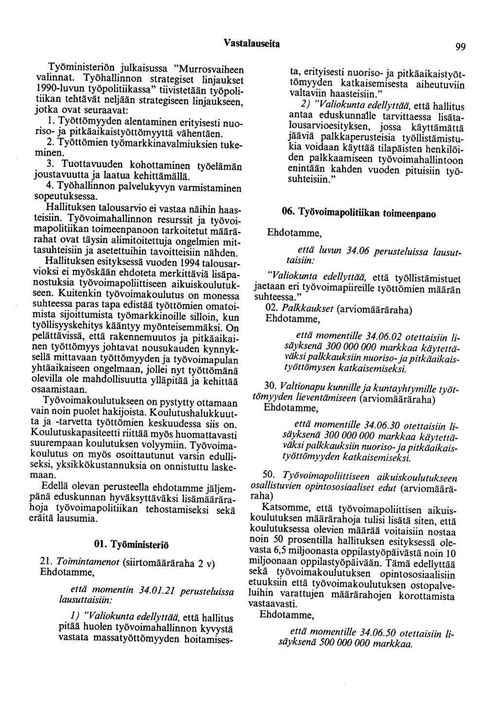 Vastalauseita 99 Työministeriön julkaisussa "Murrosvaiheen valinnat.