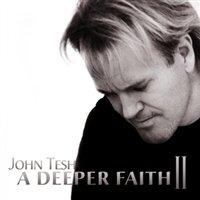 Tesh, John - A Deeper Faith II Tuotenumero: GHD 5721 Levymerkki: Green Hill