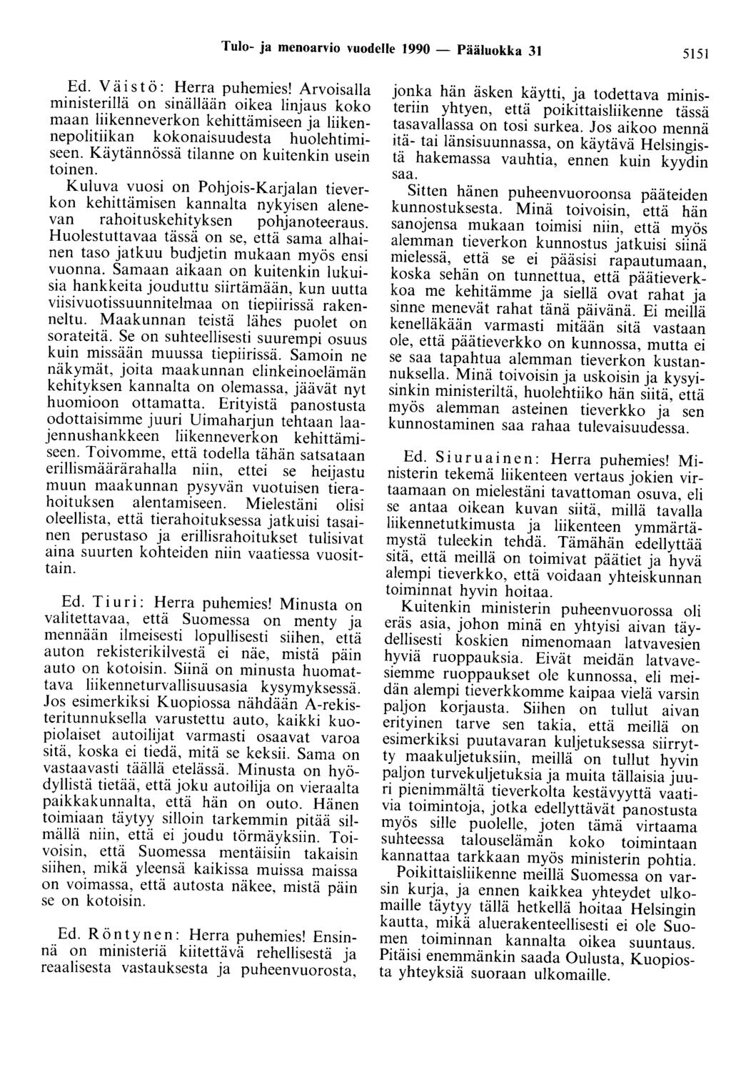 Tulo- ja menoarvio vuodelle 1990 - Pääluokka 31 5151 Ed. V ä i s t ö : Herra puhemies!