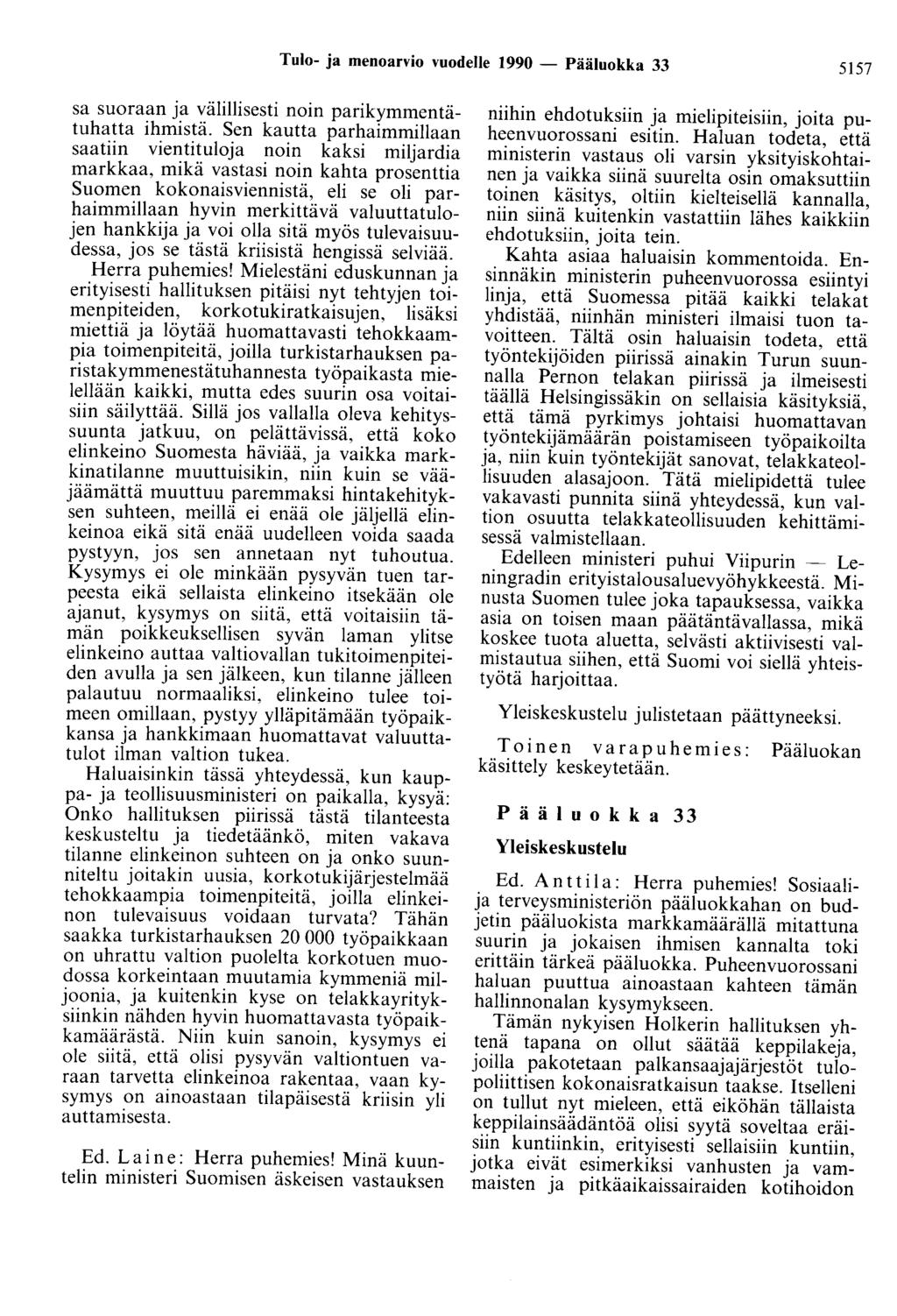 Tulo- ja menoarvio vuodelle 1990 - Pääluokka 33 5157 sa suoraan ja välillisesti noin parikymmentätuhatta ihmistä.