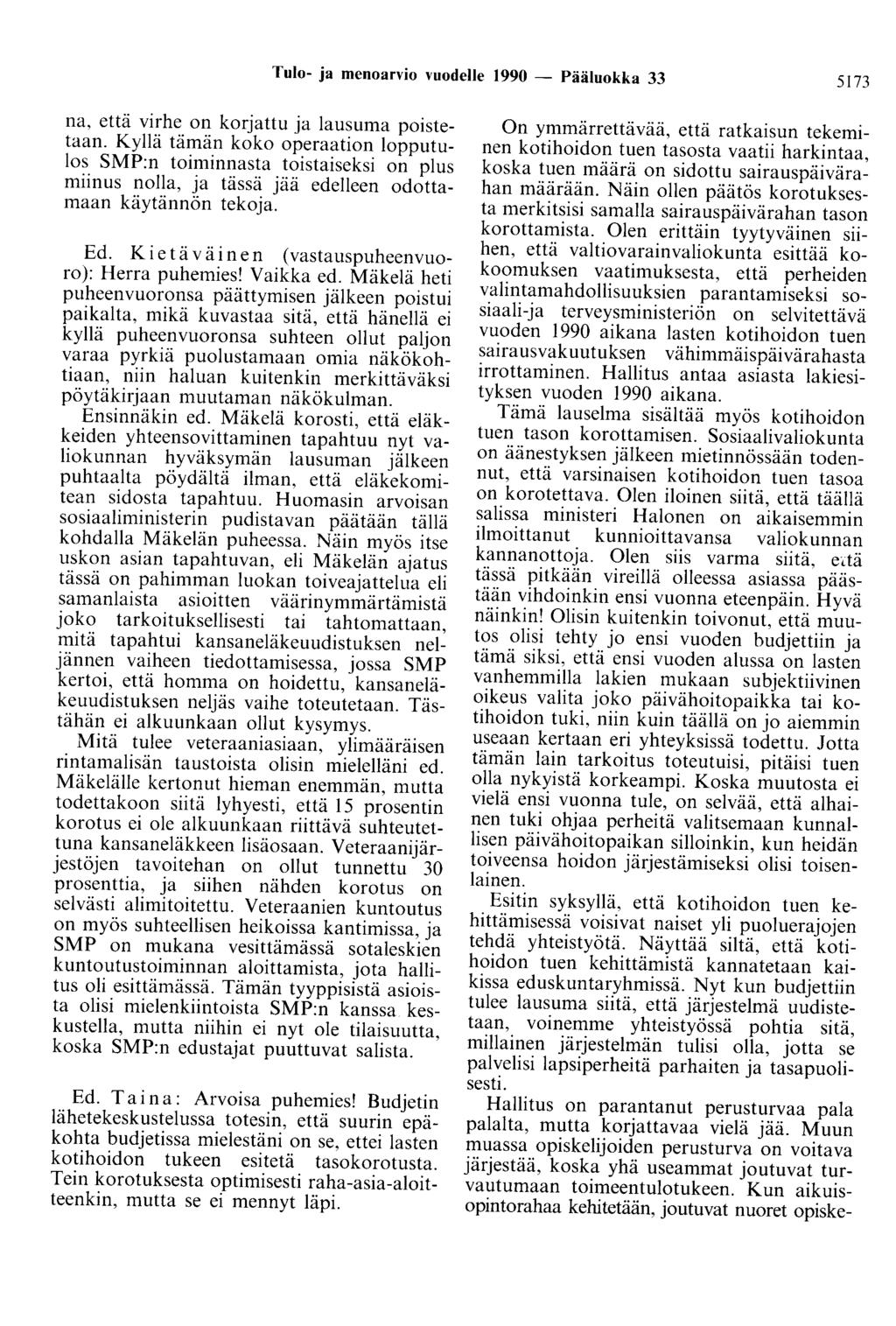 Tulo- ja menoarvio vuodelle 1990 - Pääluokka 33 5173 na että virhe on korjattu ja lausuma poisteta~n.