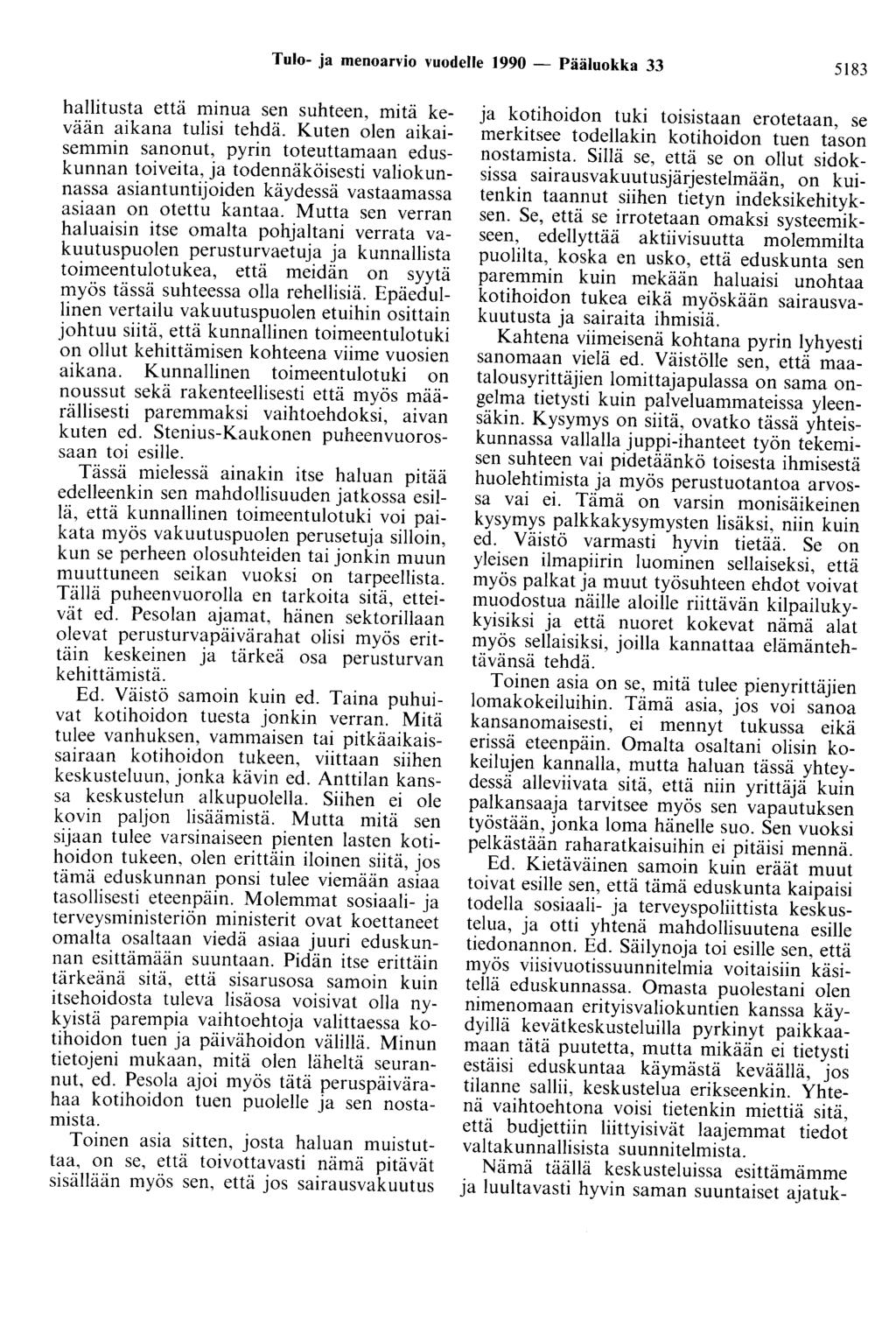 Tulo- ja menoarvio vuodelle 1990 - Pääluokka 33 5183 hallitusta että minua sen suhteen, mitä kevään aikana tulisi tehdä.