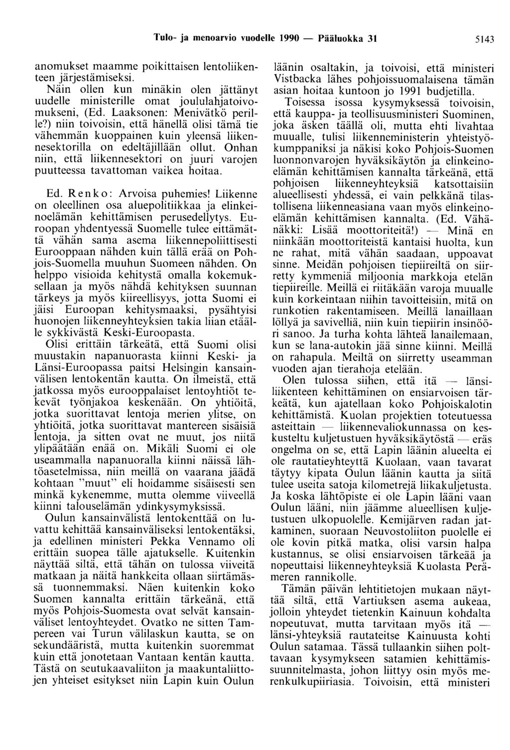Tulo- ja menoarvio vuodelle 1990 - Pääluokka 31 5143 anomukset maamme poikittaisen lentoliikenteen järjestämiseksi.