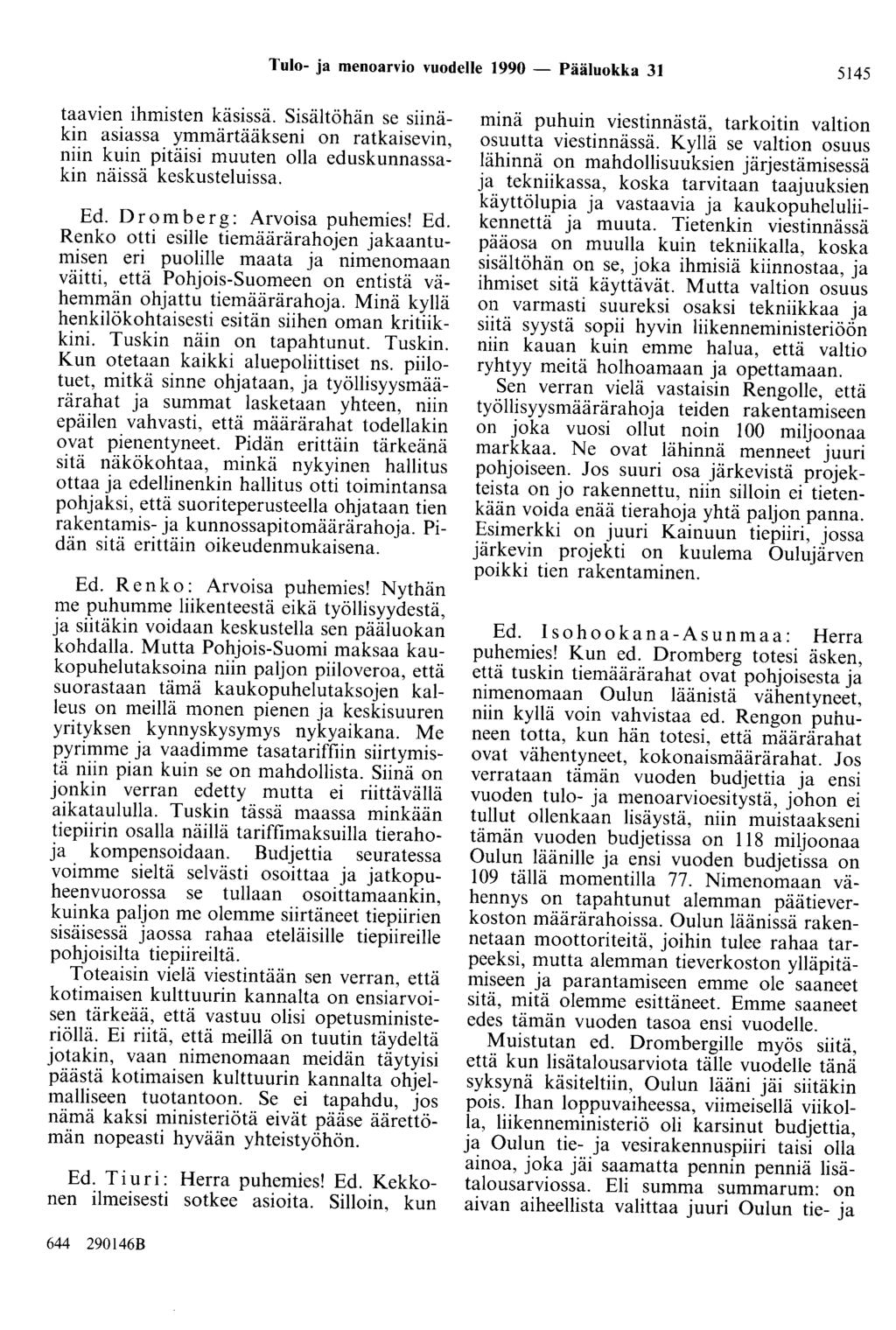 Tulo- ja menoarvio vuodelle 1990 - Pääluokka 31 5145 taavien ihmisten käsissä.
