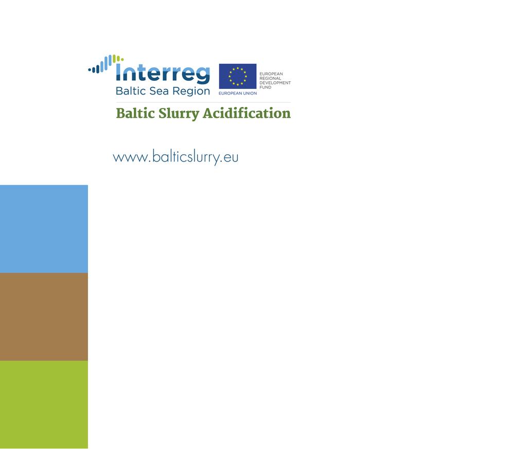 Yhteenveto projektista Baltic Slurry Acidification on maatalouteen ja ympäristönsuojeluun liittyvä projekti, jota rahoittaa Interreg Baltic Sea Region.
