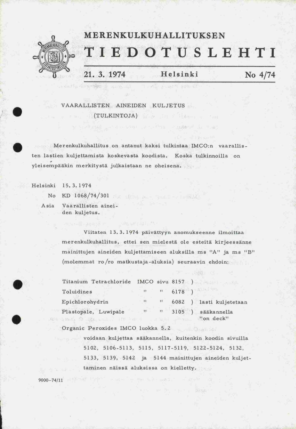 yleisempääkin (molemmat MERENKULKUHALLITUKSEN TIEDOTUSLEHTI 21. 3.